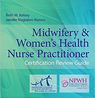 خرید ایبوک Midwifery & Women's Health Nurse Practitioner Certification Review Guide 4th Edition دانلود کتاب مامایی و بهداشت زنان بهداشت حرفه ای پرستاری گواهی مرور راهنمای 4th Edition